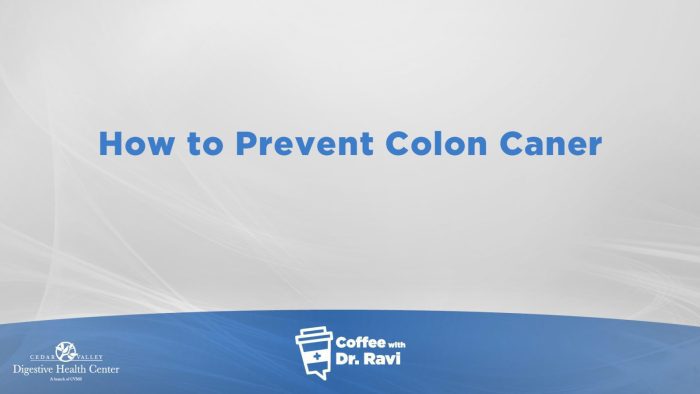 Coffee with Dr. Ravi #64: How to Prevent Colon Cancer